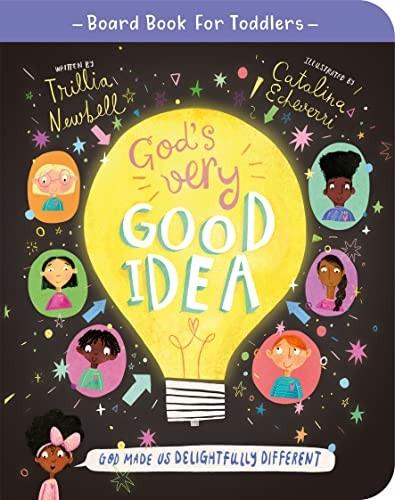 God's Very Good Idea Board Book: God Made Us Delightfully Different (Tales that Tell the Truth for Toddlers) [Board book]