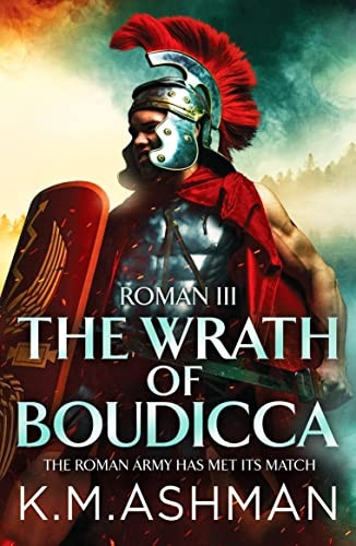 Roman III - The Wrath of Boudicca (The Roman Chronicles)