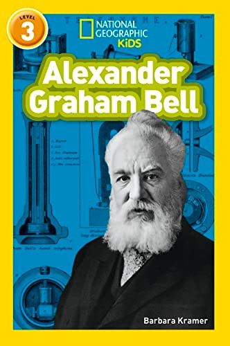 Alexander Graham Bell: Level 3 (National Geographic Readers) (National Geographic Readers)