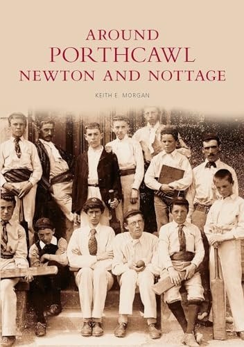 Porthcawl and Newton Nottage (Archive Photographs)