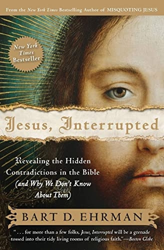 Jesus Interrupted: Revealing the Hidden Contradictions in the Bible (and Why We Don't Know About Them)