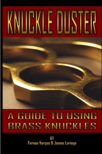 Kuckle Duster: A Guide to Using Brass Knuckles