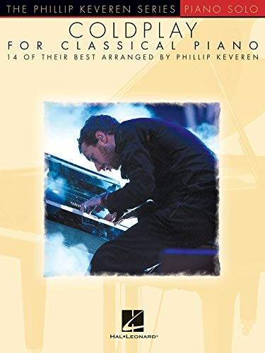 The Phillip Keveren Series: Coldplay for Classical Piano