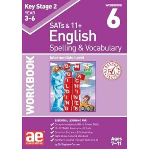 KS2 Spelling & Vocabulary Workbook 6: Intermediate Level