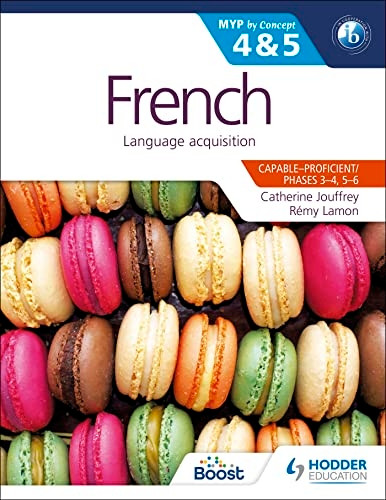 French for the Ib Myp 4 & 5 (Phases 3-5): By Concept