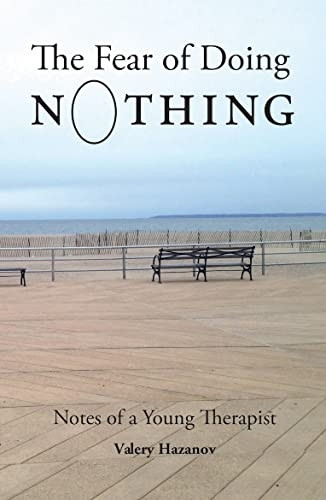The Fear of Doing Nothing:a Notes of a Young Therapist