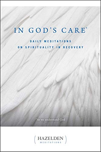 In God's Care: Daily Meditations on Spirituality in Recovery (Hazelden Meditation Series)