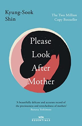 Please Look After Mother: The million copy Korean bestseller (W&N Essentials)