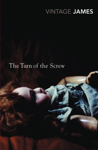 The Turn of the Screw and Other Stories:  The Romance of Certain Old Clothes ,  The Friends of the Friends ,   The Jolly Corner  (Vintage Classics)