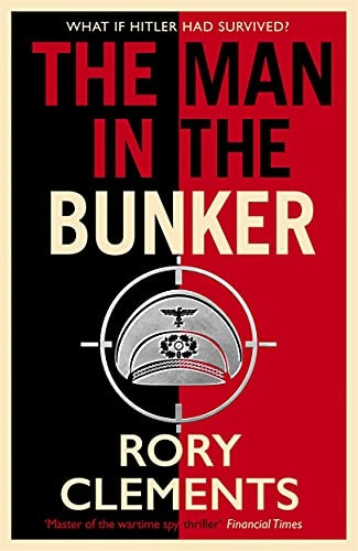 The Man in the Bunker: The new 2022 bestseller from the master of the wartime spy thriller