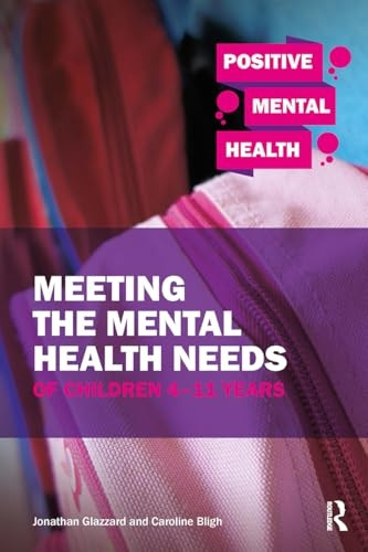 Meeting the Mental Health Needs of Children 4-11 Years (Positive Mental Health)