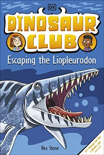 Dinosaur Club: Escaping the Liopleurodon (Dinosaur Club)