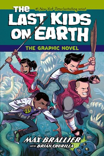 The Last Kids on Earth:  The Graphic Novel (Last  Kids on Earth The)