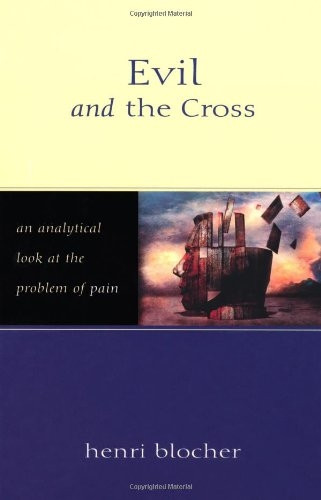 Evil and the Cross: An Analytical Look at the Problem of Pain