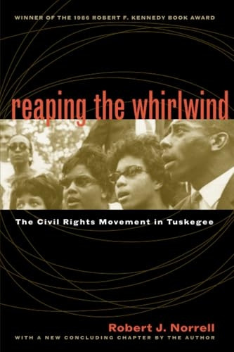 Reaping the Whirlwind: The Civil Rights Movement in Tuskegee