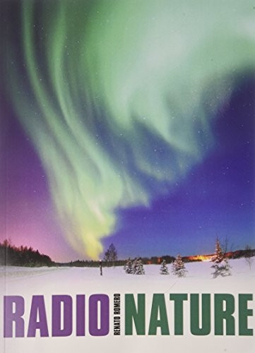 Radio Nature: The reception and study of naturally originating radio signals