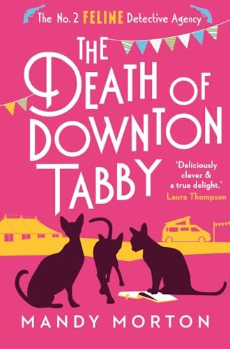 The Death of Downton Tabby (No. 2 Feline Detective Agency The)