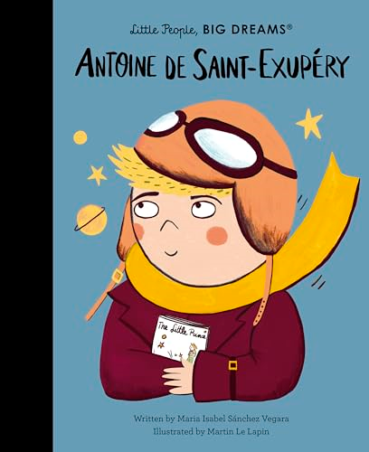 Antoine de Saint-Exupéry  (Little People, BIG DREAMS)