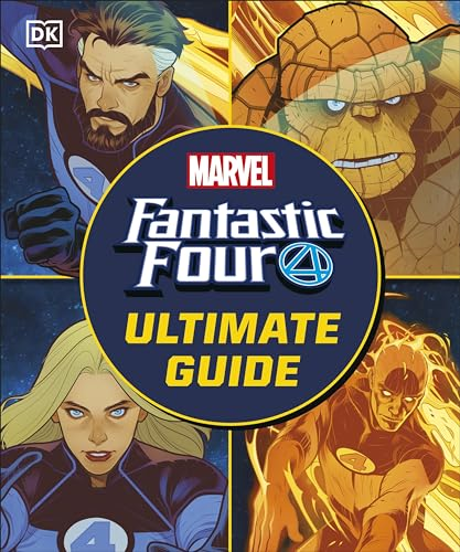 Fantastic Four The Ultimate  Guide: The Ultimate Guide  to Marvel's Original Super  Hero Family