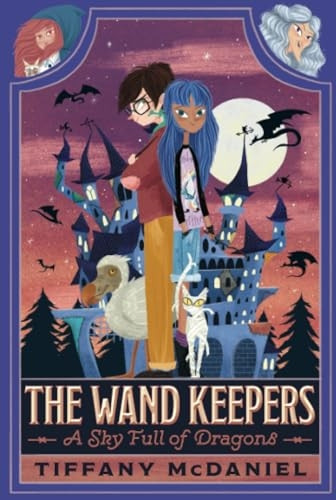 A Sky Full of Dragons (Wand Keepers The)