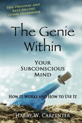 The Genie Within: Your Subconscious Mind