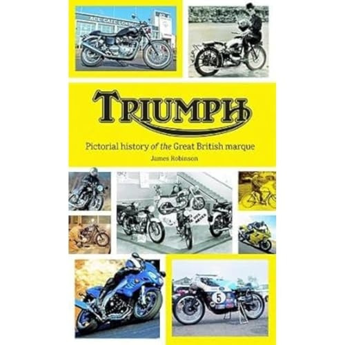 Triumph: Pictorial History of the Great British Marque