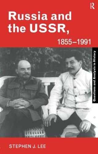 Russia and the USSR, 1855-1991: Autocracy and Dictatorship (Questions and Analysis in History)