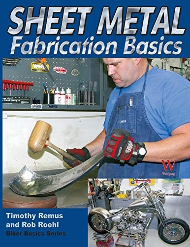 Sheet Metal Fabrication Basics (Bikers Basics) (Bikers Basics)