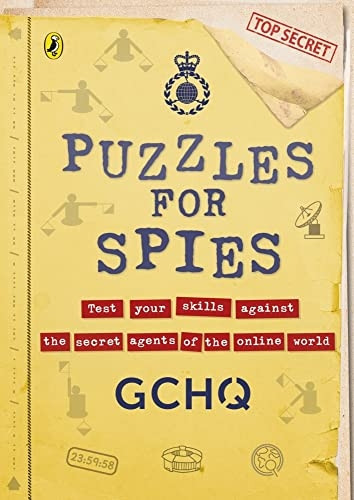 Puzzles for Spies: The brand-new puzzle book from GCHQ, with a foreword from the Duke and Duchess of Cambridge