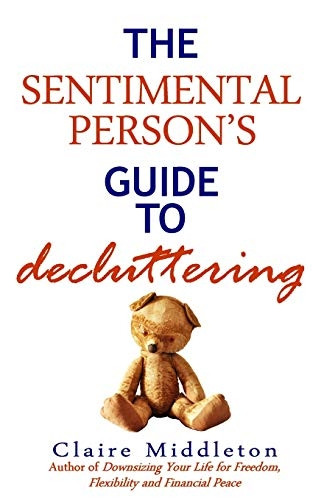 The Sentimental Person's  - Guide to Decluttering