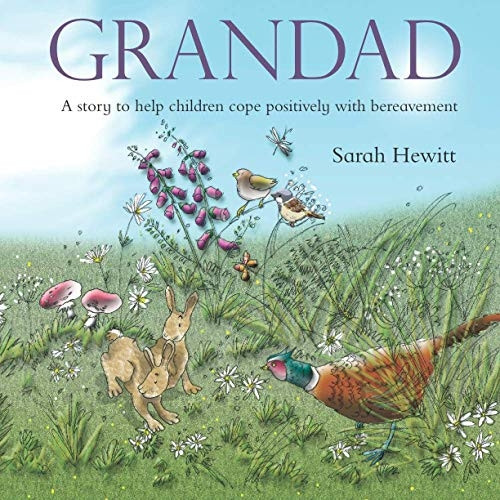 Grandad: A story to help children cope positively with bereavement