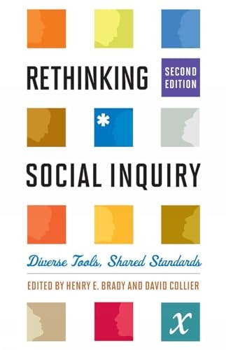 Rethinking Social Inquiry: Diverse Tools, Shared Standards - 2nd Edition