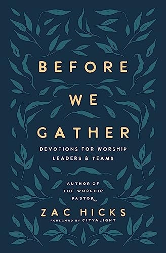 Before We Gather: Devotions for Worship Leaders and Teams