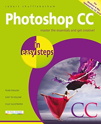 Photoshop CC in easy steps: Updated for Photoshop CC 2018 (In Easy Steps)