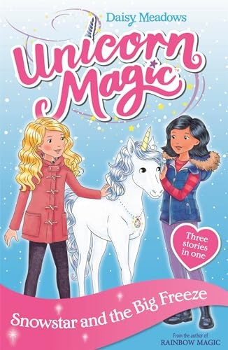 Unicorn Magic: Snowstar and the Big Freeze: Special 1 (Unicorn Magic)