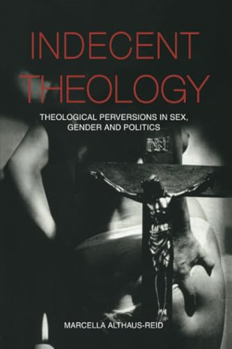 Indecent Theology