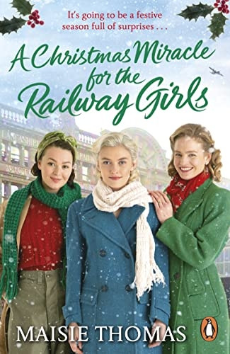 A Christmas Miracle for the Railway Girls (The railway girls series)