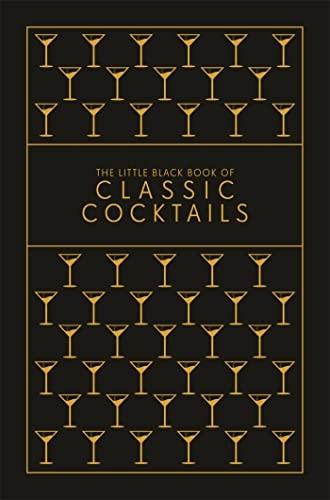 The Little Black Book of Classic Cocktails