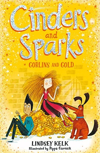 Cinders and Sparks: Goblins and Gold (Cinders and Sparks, Book 3) (Cinders and Sparks)