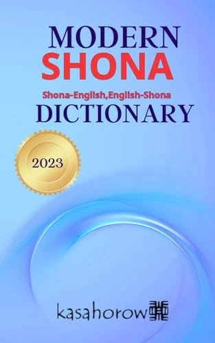 Modern Shona Dictionary:  - Shona - English, English - Shona