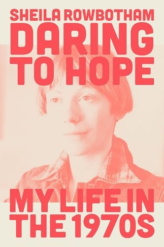 Daring to Hope: My Life in the 1970s