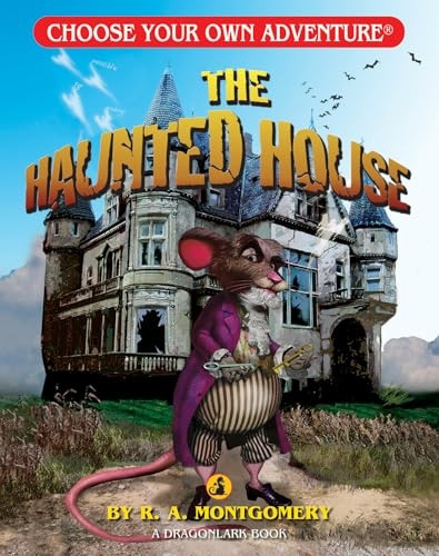 The Haunted House (Choose Your Own Adventure Dragonlarks)
