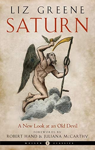 Saturn - Weiser Classics: A New Look at an Old Devil Weiser Classics (Weiser Classics)