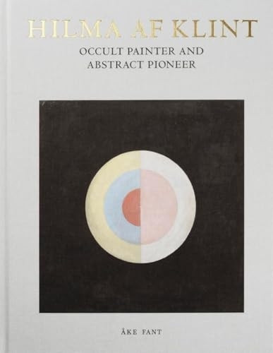 Hilma af Klint: Occult Painter and Abstract Pioneer