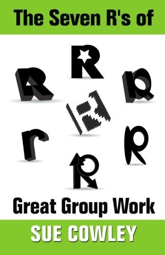 The Seven R's of Great Group Work (Alphabet Sevens)
