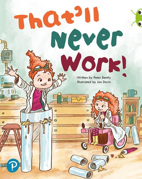 Bug Club Shared Reading: That'll Never Work! (Reception) (Bug Club Shared Reading)