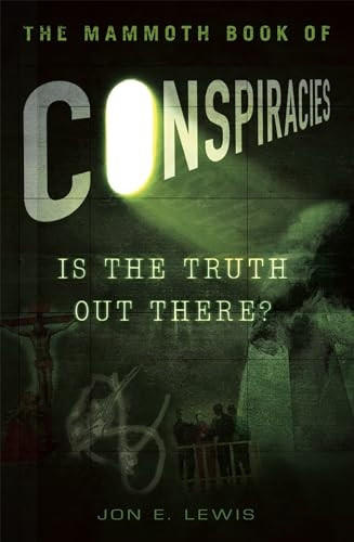 The Mammoth Book of Conspiracies: Is the truth out there?