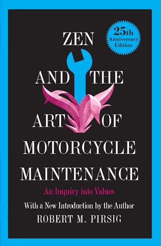 Zen and the Art of Motorcycle Maintenance: an Inquiry Into Values