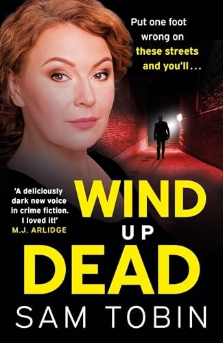 Wind Up Dead: the next gripping instalment in the action-packed gangland thriller series (Manchester Underworld series)