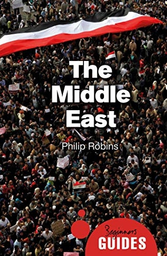 The Middle East: A Beginner's Guide (Beginner's Guides)